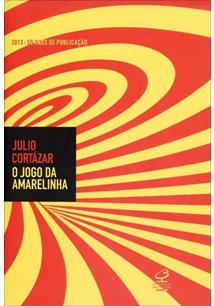 O jogo da amarelinha - Julio Cortázar - Grupo Companhia das Letras